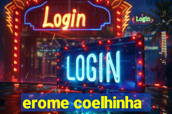 erome coelhinha