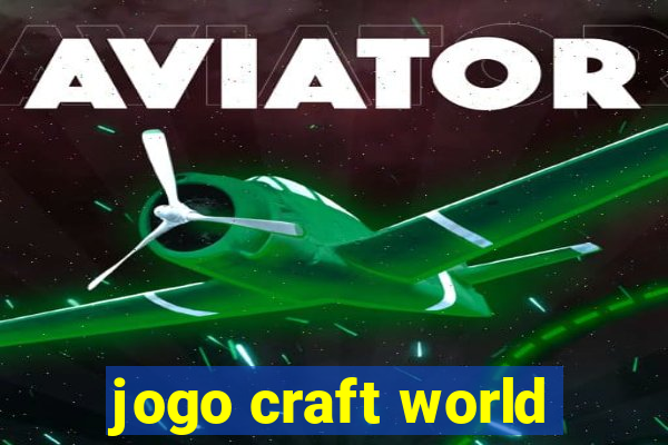 jogo craft world