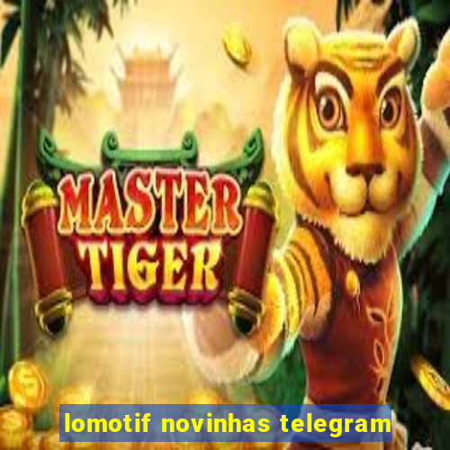 lomotif novinhas telegram