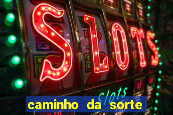 caminho da sorte esporte net