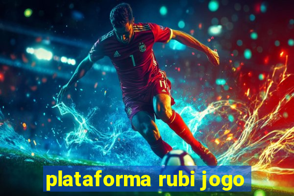 plataforma rubi jogo