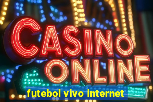 futebol vivo internet