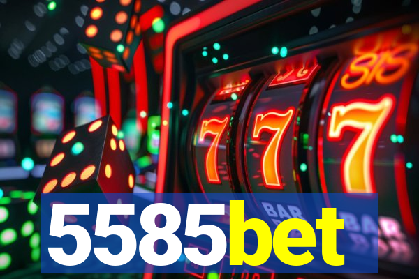 5585bet