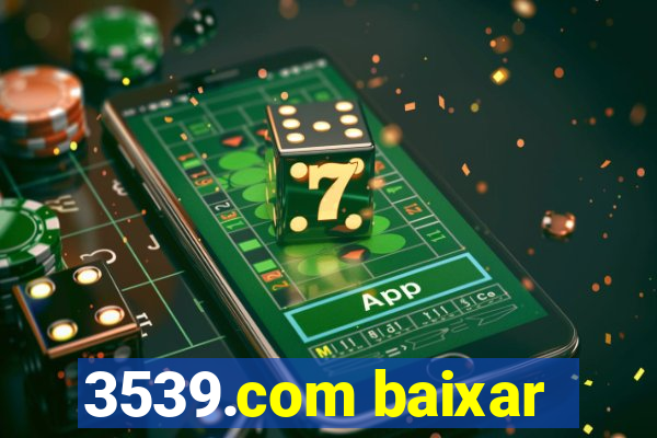 3539.com baixar