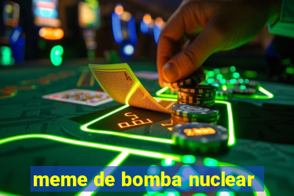 meme de bomba nuclear