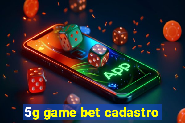 5g game bet cadastro