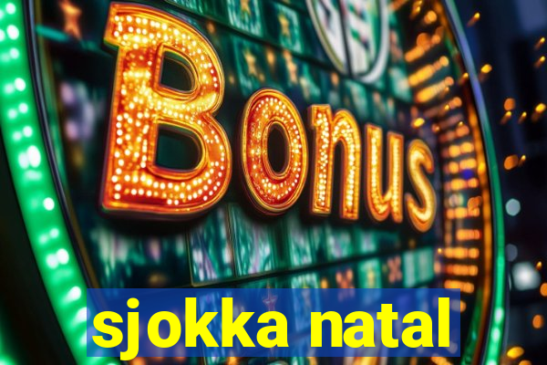 sjokka natal