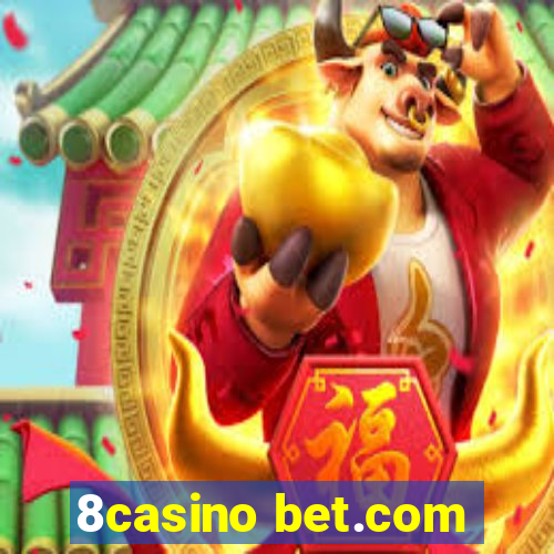 8casino bet.com