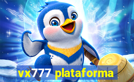 vx777 plataforma