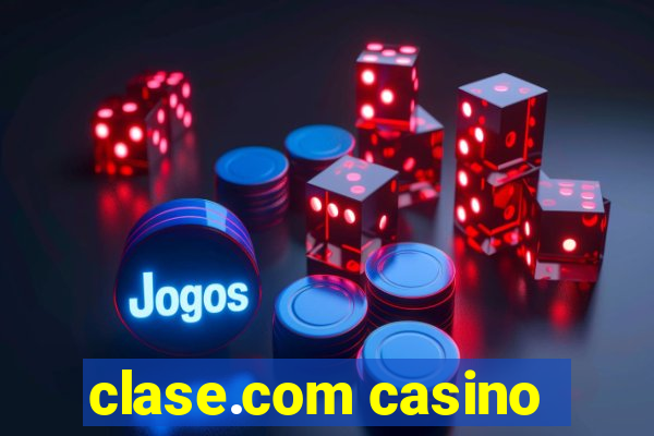 clase.com casino