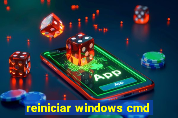 reiniciar windows cmd