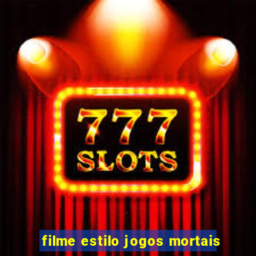 filme estilo jogos mortais