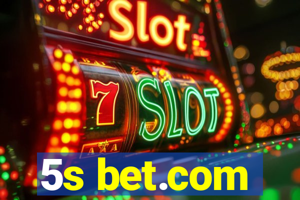 5s bet.com