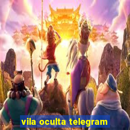 vila oculta telegram