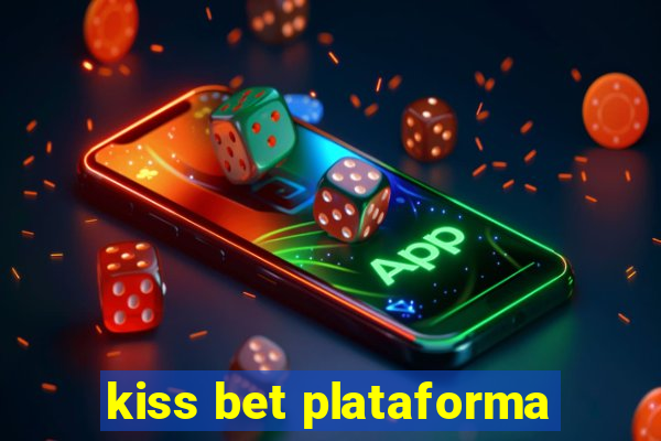 kiss bet plataforma