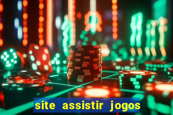 site assistir jogos de futebol