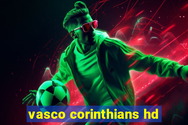 vasco corinthians hd