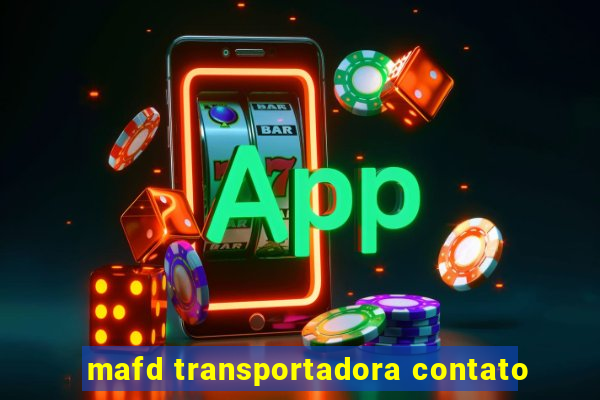 mafd transportadora contato