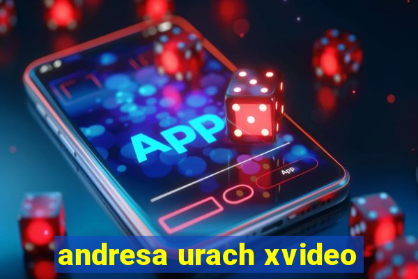 andresa urach xvideo