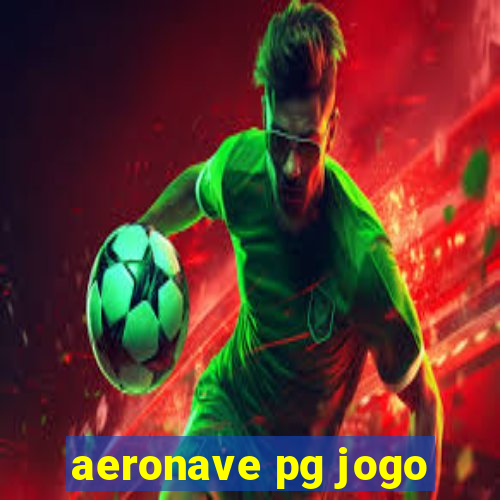 aeronave pg jogo