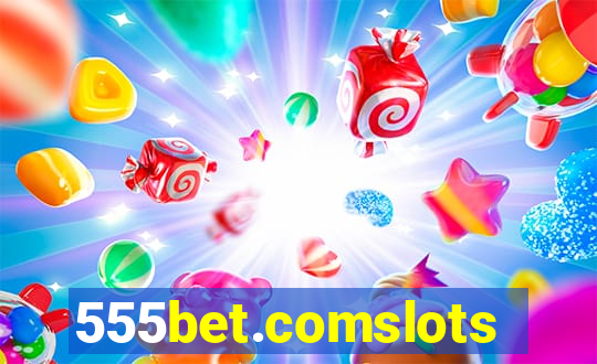 555bet.comslots