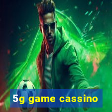 5g game cassino