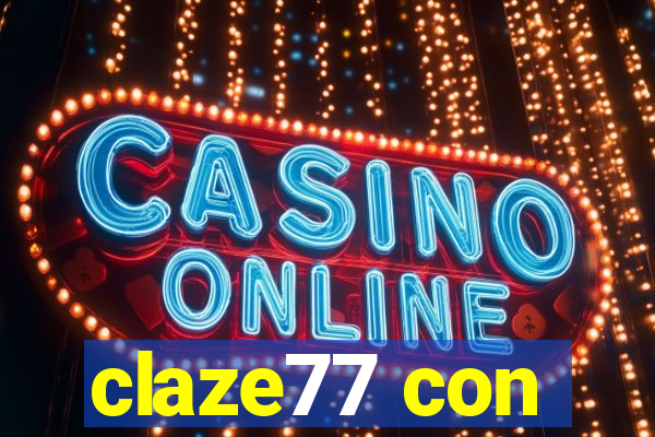 claze77 con