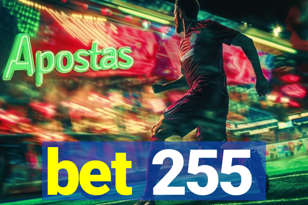 bet 255