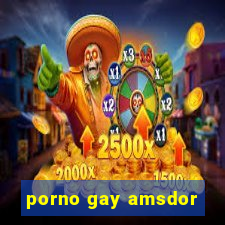 porno gay amsdor