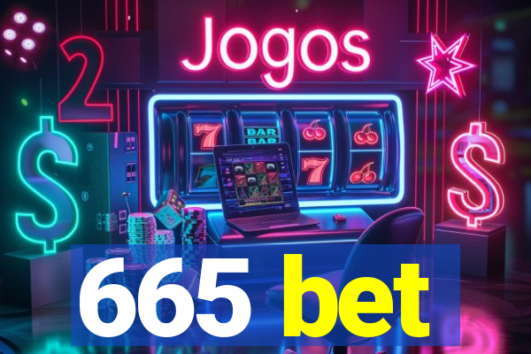 665 bet