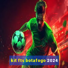 kit fts botafogo 2024