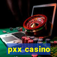 pxx casino