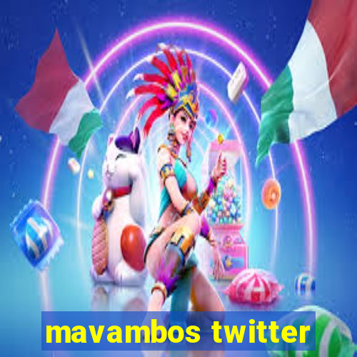 mavambos twitter