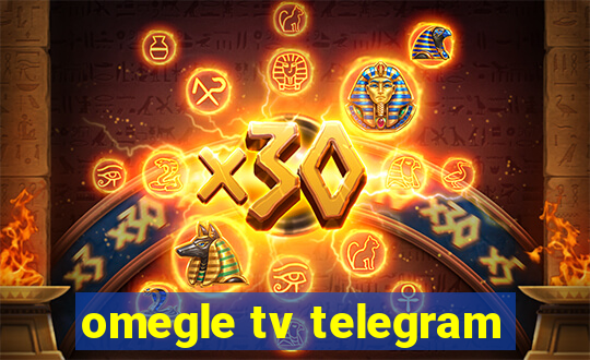 omegle tv telegram