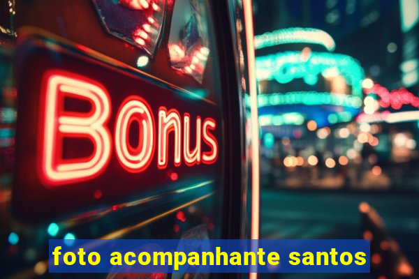 foto acompanhante santos