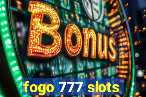 fogo 777 slots