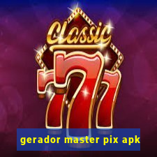 gerador master pix apk