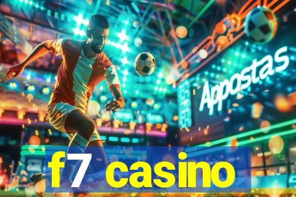 f7 casino