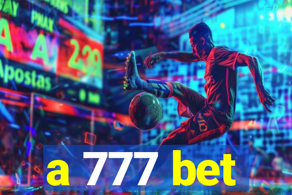 a 777 bet