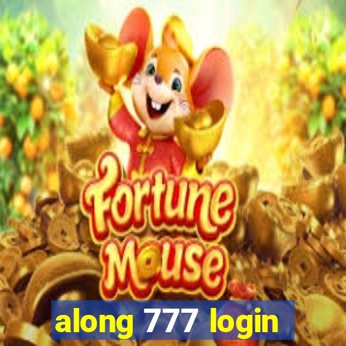 along 777 login