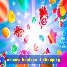 cinema boulevard shopping