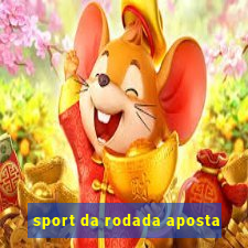 sport da rodada aposta