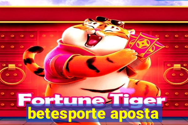 betesporte aposta