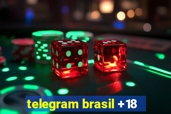 telegram brasil +18