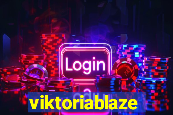 viktoriablaze