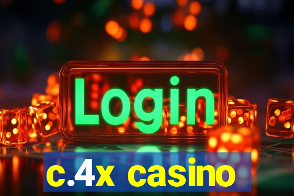 c.4x casino