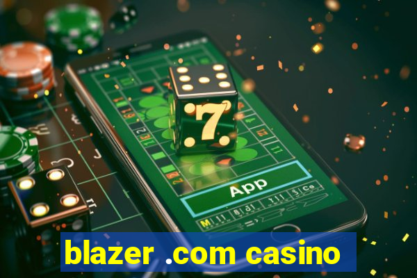 blazer .com casino