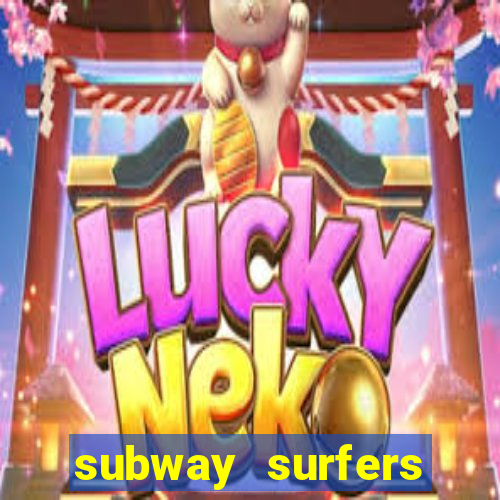 subway surfers zurich download