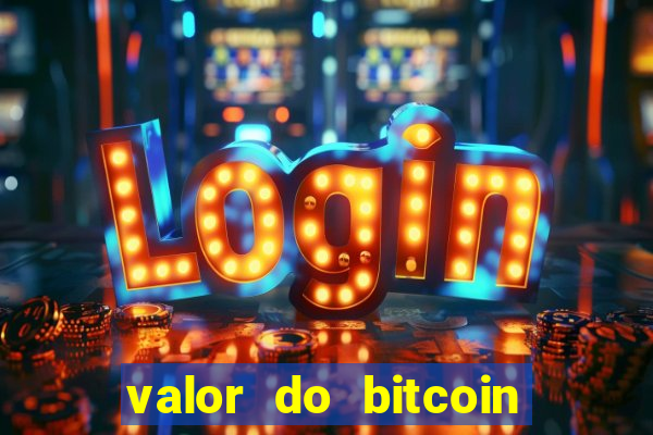 valor do bitcoin em 2020 em reais