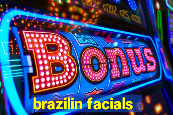 brazilin facials